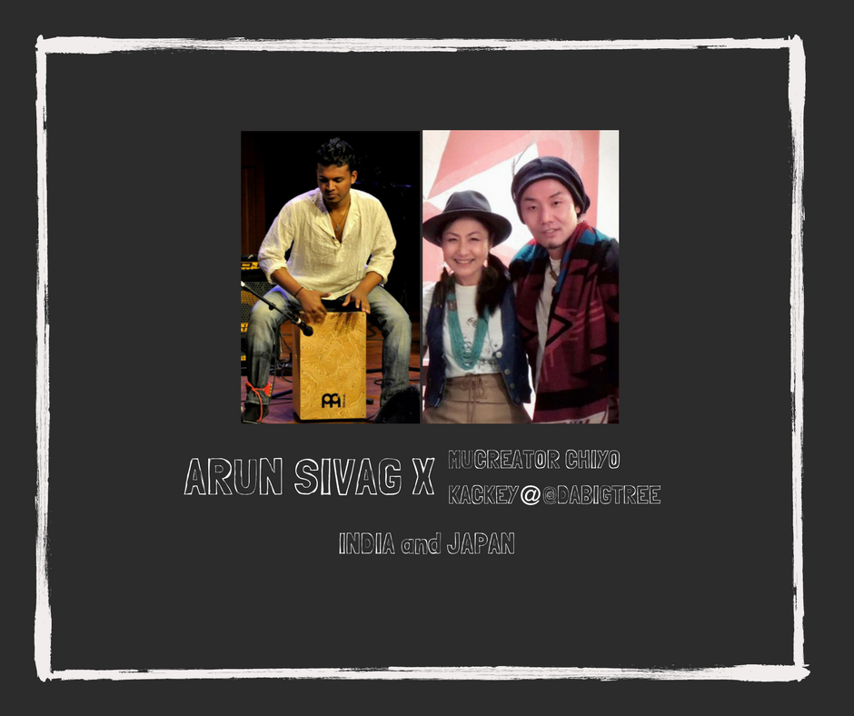 『インド・バンガロールからの来日パーカッショ二ストArun Sivag x Mu CREATOR CHIYO&Kackey LIVE-SHOW』